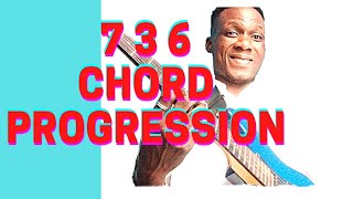 7 3 6 Chord Progression| THREE DIFFERENT WAYS TO PLAY