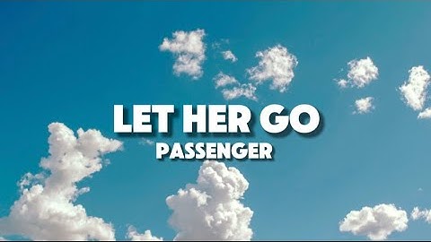 Thumbnail of Passenger - Let her go (Lyrics) | Yung kai ...