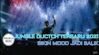 FYP JUNGLE DUTCH TERBARU 2024BIKIN MOOD JADI BALIK FULL BASS