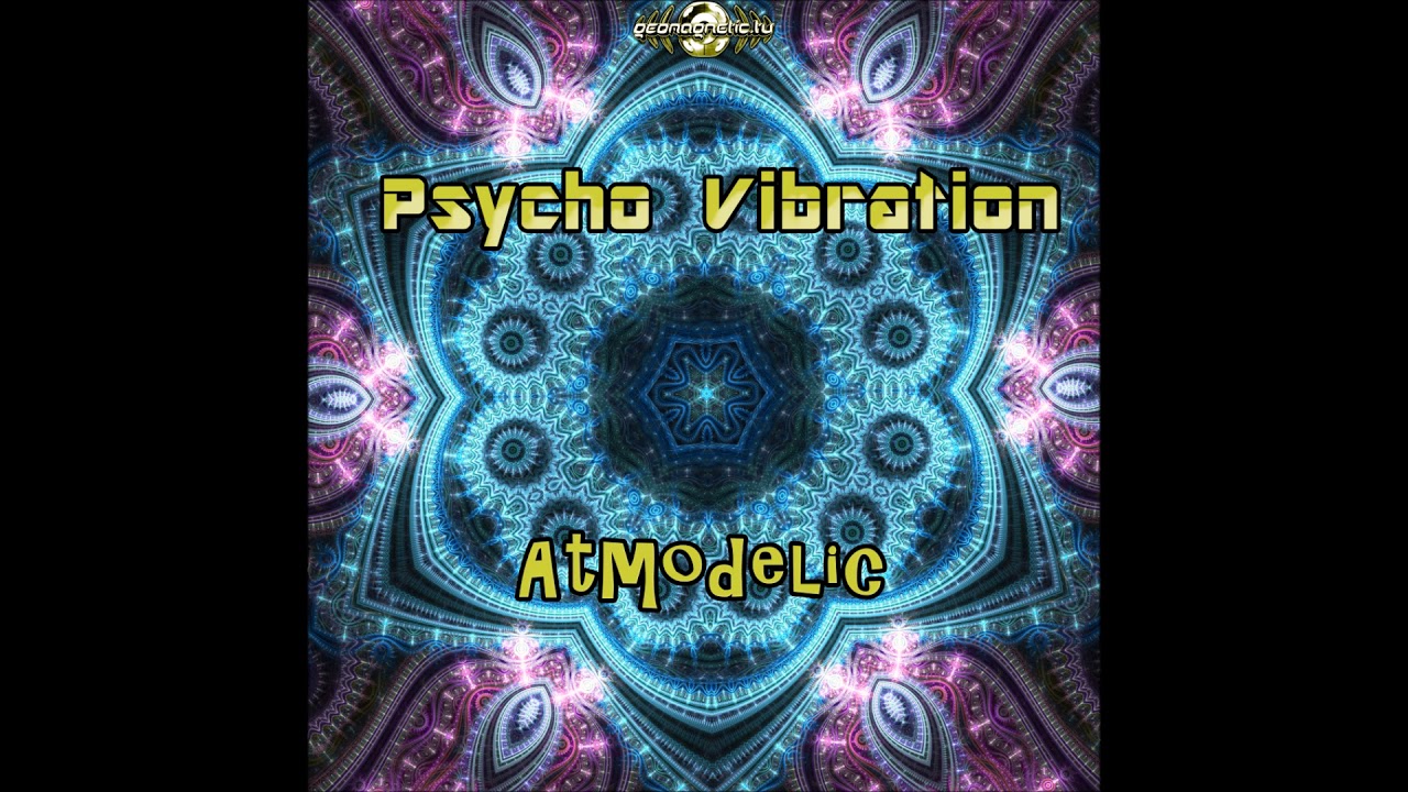 Psycho Vibration - Atmodelic [Full EP]