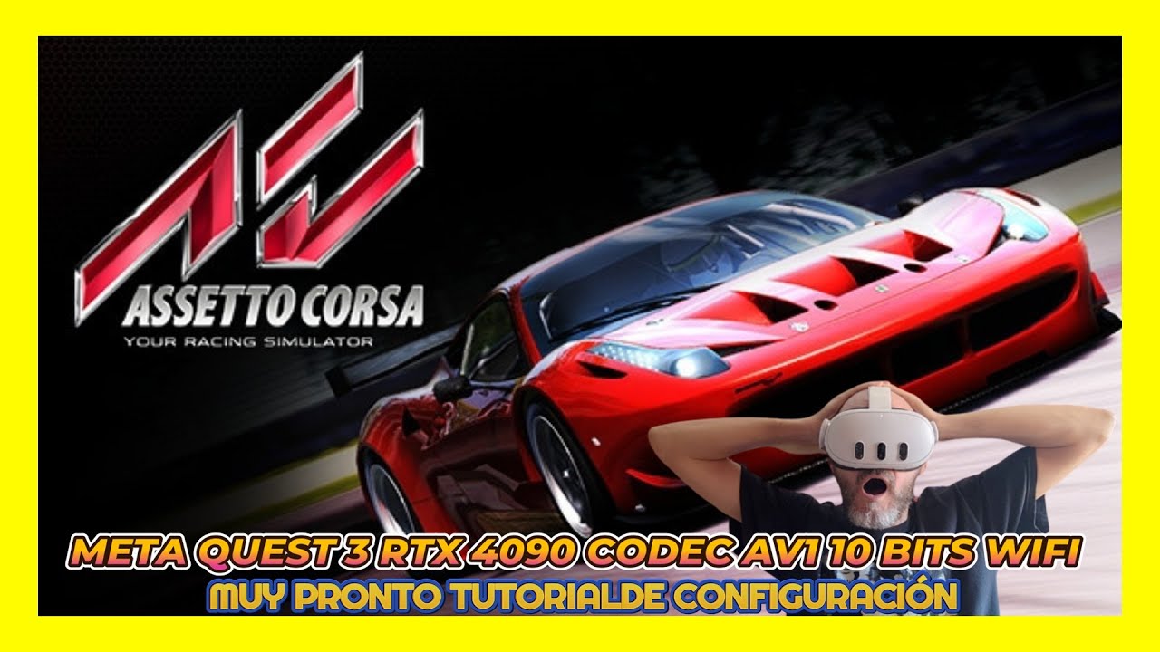 ASSETO CORSA META QUEST 3 RTX 4090 120 FPS AV1