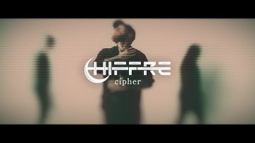 Chiffre - Cipher (OFFICIAL MUSIC VIDEO)