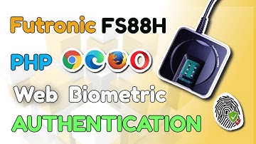 Futronic FS88H PHP Web Biometric Integration - PART 2 User Authentication