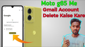 Moto g85 Me Gmail Account Delete Kaise Kare | How To Remove Gmail Account Moto g85 5g
