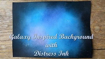 Night sky, Northern Light Or Galaxy Inspired background Using Distress Ink