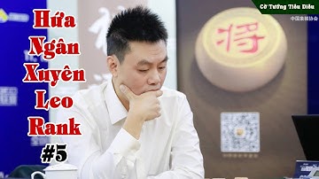 Hứa Ngân Xuyên Leo rank 5 Thiên thiên Tượng Kỳ | Cờ Tướng tiêu Diêu