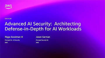 AWS re:Invent 2025 - Advanced AI Security: Architecting Defense-in-Depth for AI Workloads (SEC410)