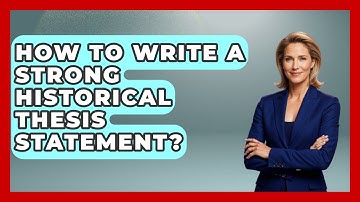 How To Write A Strong Historical Thesis Statement? - Steps to Sophomore Year