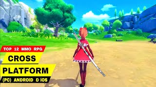 Top 12 Best CROSS PLATFORM game MMORPG & RPG for PC, Android & iOS | Top Cross-Platform MMO RPG game