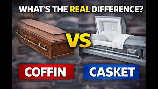 Casket vs Coffin: What’s the REAL Difference?