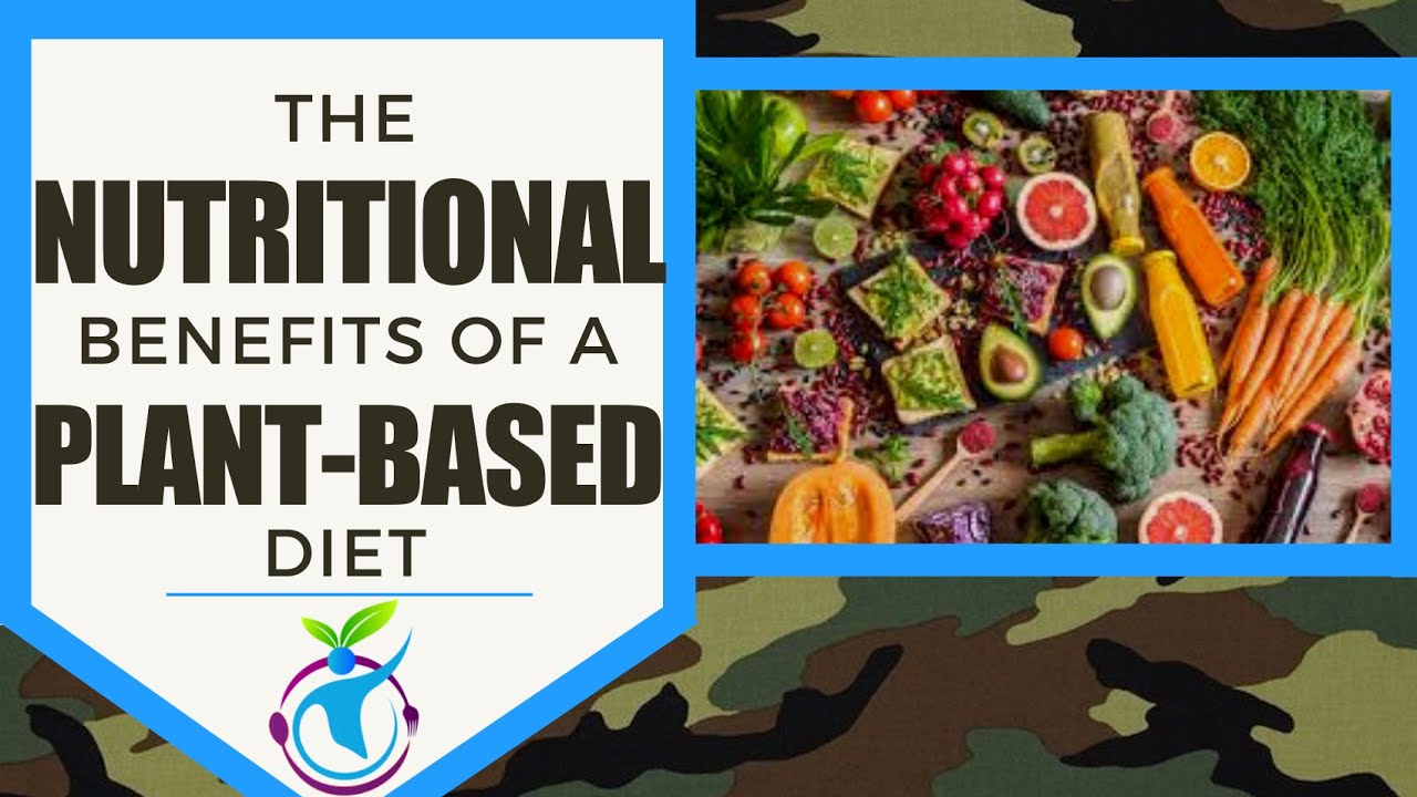 The Nutritional Benefits of a Plant-Based Diet - Short Summary - YouTube