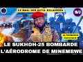 10 03 LE SUKHOH 25 BOMBARDE L AÉRODROME DE MINEMBWE LE PONT AÉRIEN COUPÉ FRAPPES STRATÉGIQUES 10 03 LE SUKHOH 25 BOMBARDE L AÉRODROME DE MINEMBWE LE PONT AÉRIEN COUPÉ FRAPPES STRATÉGIQUES