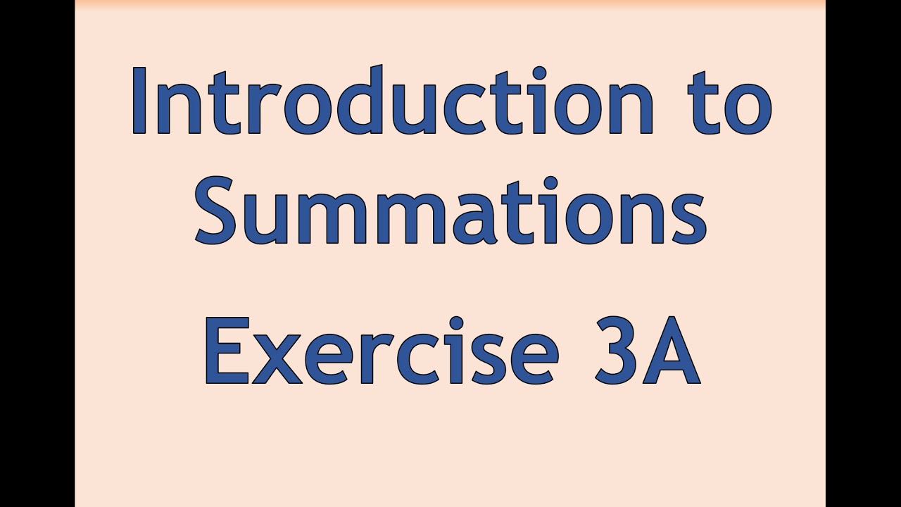 ASFM - Core - Introduction to Summations