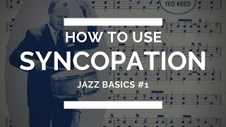 How to use Ted Reed’s Syncopation - Episode #1 jazz basics