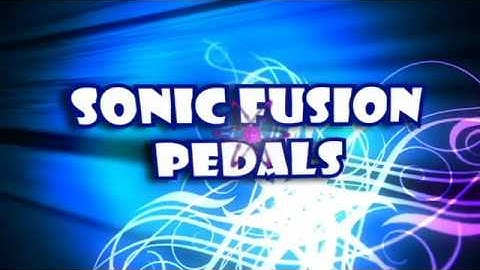 Sonic Fusion Pedals Intro