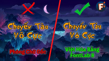 Hướng Dẫn Việt Hóa Phông Chữ Bằng FontLab 8 | Vietnameseization Fonts | Mister Tomboy