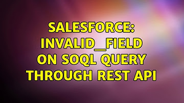 Salesforce: INVALID_FIELD on SOQL Query through REST API