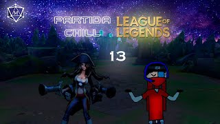Partida Chill 13 (League Of Legends) (Lean Descripcion Plis)