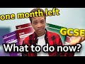 ONE MONTH LEFT UNTIL GCSE's | What to do now