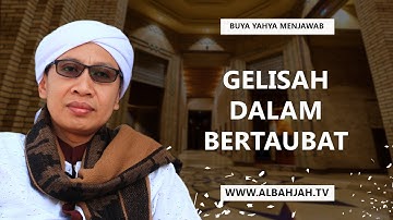 Gelisah Dalam Bertaubat | Buya Yahya Menjawab