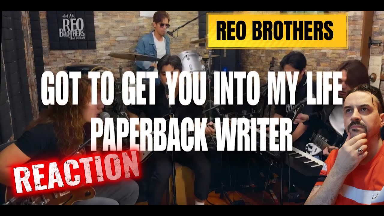 REO Brothers - Got To Get You Into My Life  Paperback Writer  THE BEATLES reaction