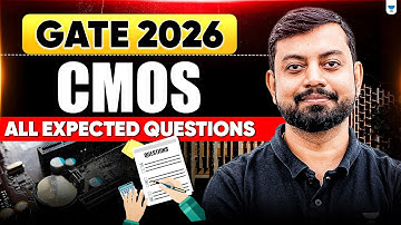 GATE 2026 | CMOS | EDC MOST EXPECTED QUESTIONS | Shishir Das Sir | Unacademy