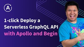1-click Deploy a Serverless GraphQL API with Apollo and Begin
