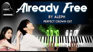 Perfect Crown OST - Already Free by ALEPH piano cover/tutorial   sheet music & lyrics