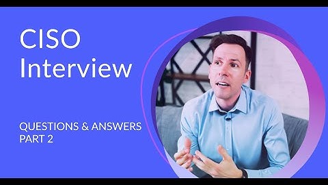 CISO Interview Mastery 🔥 Expert Questions and Answers | Part 2