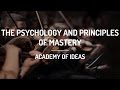 The Psychology and Principles of Mastery