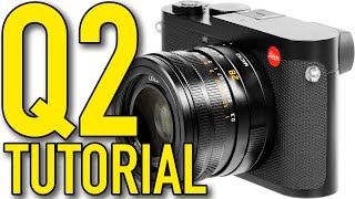 LEICA Q2 Tutorial & Tips by Ken Rockwell