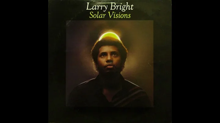 Larry Bright - Solar Visions (Full Album)