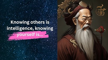 Knowing others is intelligence; knowing yourself is...