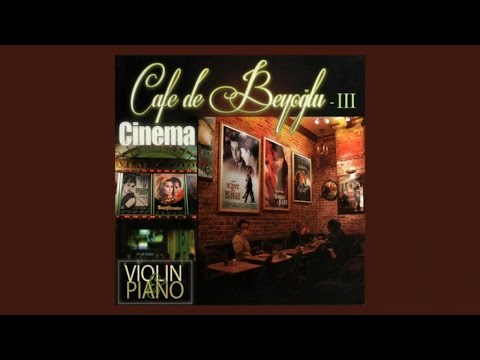 Taxim Trio - Cafe De Beyoglu - Cinema (Film Themes) FULL ALBUM