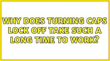 Ubuntu: Why does turning Caps Lock off take such a long time to work? (2 Solutions!!)