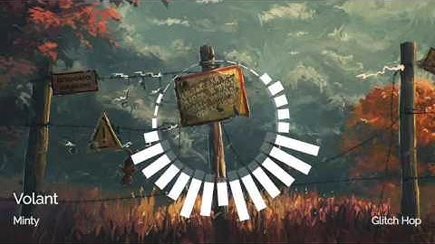 [Glitch Hop] - Volant - Minty (By Monstercat)