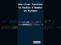 One Liner Function to Double a Number in python #coding #code#programming