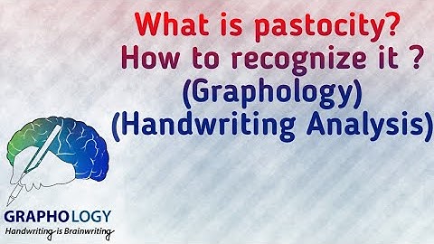 What is pastocity? Traits of Writer having pastocity in Handwriting. (Graphology)