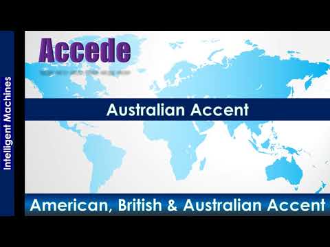 Accede - Pronunciation in Australian Accent, American Accent and British Accent, Synonym of Accede