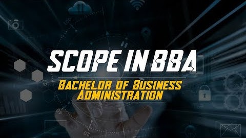 Scope in BBA |Career aspects in BBA| Why should we choose BBA