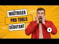 Apprendre Pro tools 10 Niveau débutant