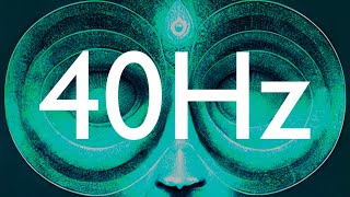 40Hz Gain Hyper Cognition - Binaural Beat Harmonic Entrainment