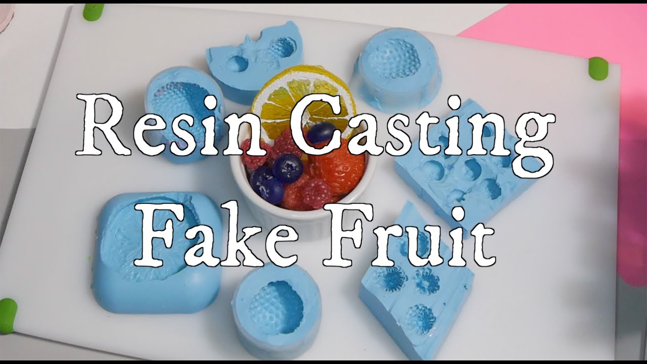 Resin Casting Fake Fruit (and berries)