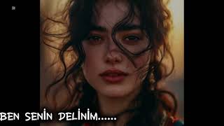 Ben Seni̇n Deli̇ni̇m..