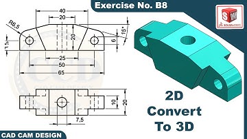 SolidWorks 2D drawing to 3D Model Tutorial  Exercise  B8