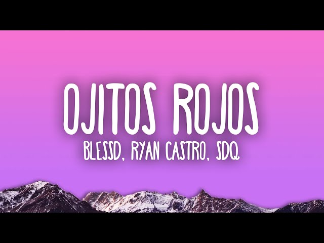 BLESSD x RYAN CASTRO - OJITOS ROJOS REMIX