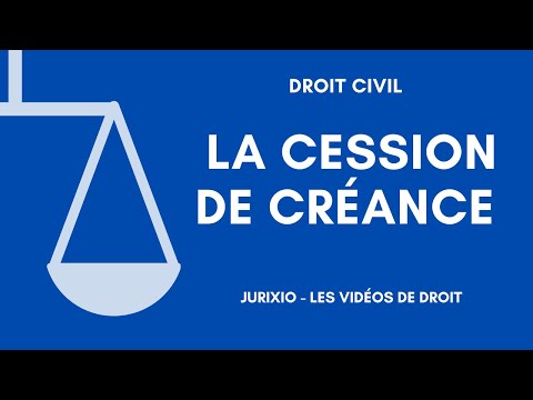 Vidéo: Comment Rédiger La Cession Du Droit De Créance