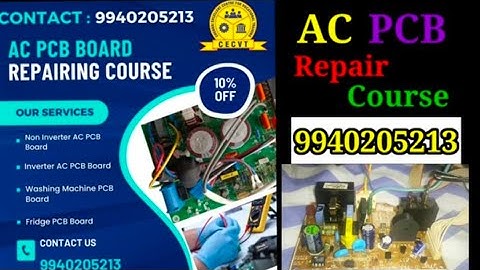 AC PCB Repair Training Institute Tamilnadu Chennai, Washing Machine PCB, Fridge PCB Repair Course