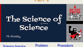 WasleyScience- The Science of Science Part 1