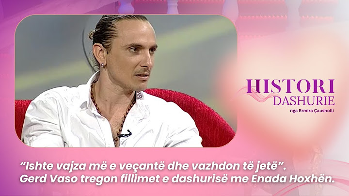 “Ishte vajza më e veçantë dhe vazhdon të jetë”.Gerd Vaso tregon fillimet e dashurisë me Enada Hoxhën